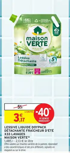 Intermarché MAISON VERTE Lessive liquide doypack détachante fraîcheur d'été x33 lavages offre
