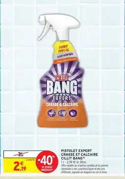 Intermarché CILLIT BANG Pistolet expert crasse et calcaire offre