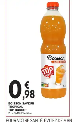 Intermarché TOP BUDGET Boisson saveur tropical offre