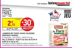 Intermarché MONIQUE RANOU Jambon de paris sans couenne offre