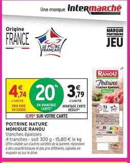 Intermarché MONIQUE RANOU Poitrine nature offre