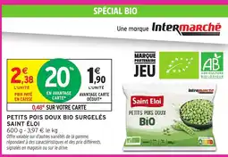 Intermarché SAINT ÉLOI Petits pois doux bio surgelés offre
