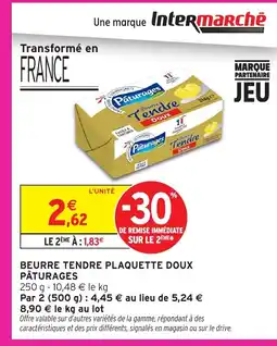 Intermarché PÂTURAGES Beurre tendre plaquette doux offre