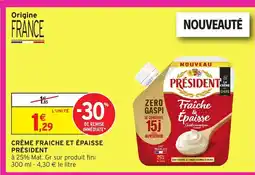 Intermarché PRÉSIDENT Crème fraiche et épaisse offre