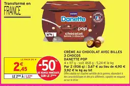 Intermarché DANETTE Crème au chocolat avec billes 3 chocos offre