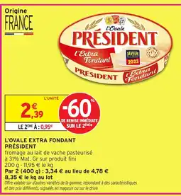 Intermarché PRÉSIDENT L'ovale extra fondant offre