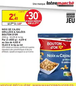 Intermarché BOUTON D'OR Noix de cajou grillées & salées offre