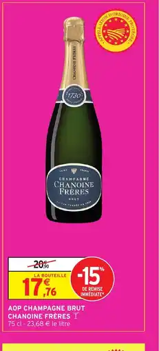 Intermarché CHANOINE FRÈRES Aop champagne brut offre