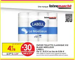 Intermarché LABELL Papier toilette classique x12 blanc moelleux LABELL offre