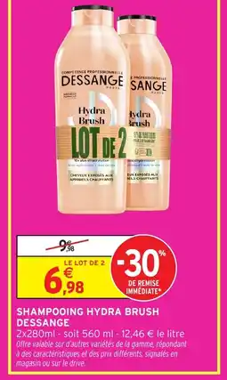 Intermarché DESSANGE Shampooing hydra brush offre