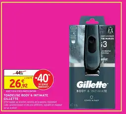 Intermarché GILLETTE Tondeuse body & intimate offre