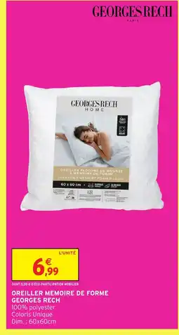 Intermarché GEORGES RECH Oreiller memoire de forme offre