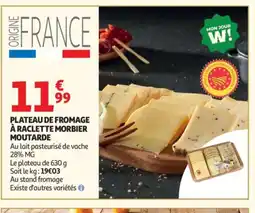 Auchan Plateau de fromage à raclette morbier moutarde offre