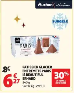 Auchan ERHARD Patissier glacier entremets paris is beautiful offre