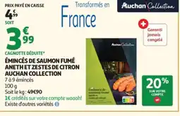 Auchan AUCHAN COLLECTION Émincés de saumon fumé anethet zestes de citron offre