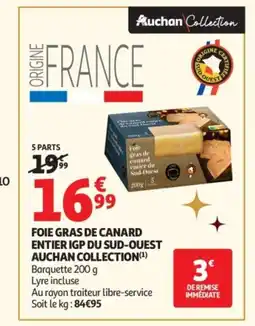 Auchan AUCHAN COLLECTION Foie gras de canard entier igp du sud-ouest offre