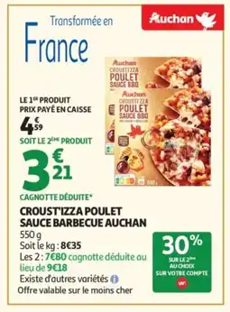 Auchan AUCHAN Croust'izza poulet sauce barbecue offre