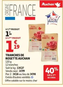 Auchan AUCHAN Tranches de rosette offre