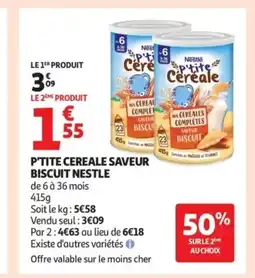 Auchan P'tite cereale saveur biscuit nestle offre