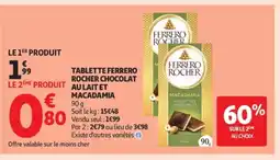 Auchan Tablette ferrero rocher chocolat au lait et macadamia offre