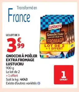 Auchan LUSTUCRU Gnocchi à poêler extra fromage offre