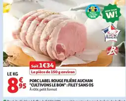 Auchan Porc label rouge filière auchan cultivons le bon filet sans os offre