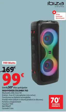 Auchan IBIZA SOUND High power columba 700 offre