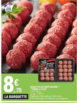 E.Leclerc Express TENDRE & PLUS Boulettes au bœuf nature offre
