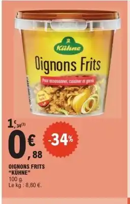E.Leclerc Express KÜHNE Oignons frits offre