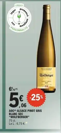 E.Leclerc Express WOLFBERGER Aoc alsace pinot gris blanc sec offre