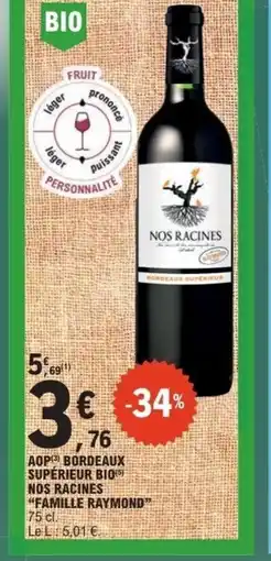 E.Leclerc Express FAMILLE RAYMOND Aop bordeaux supérieur bio nos racines offre