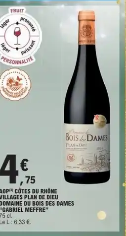 E.Leclerc Express GABRIEL MEFFRE Aop côtes du rhône villages plan de dieu domaine du bois des dames offre