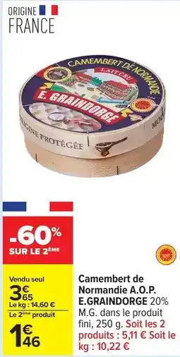 Carrefour Drive E.graindorge - camembert de normandie a.o.p offre
