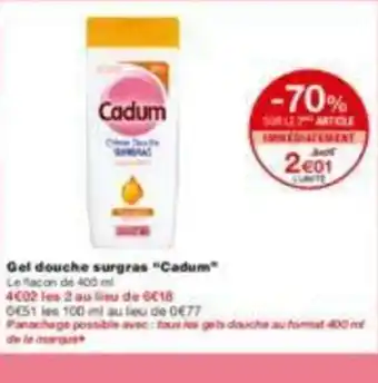 Monoprix Gel douche surgras "cadum" offre
