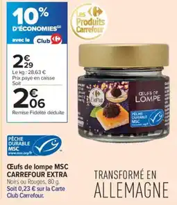 Carrefour Contact CARREFOUR EXTRA Œufs de lompe MSC offre