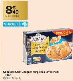 Carrefour Contact TIPIAK Coquilles Saint-Jacques surgelées Prix choc offre