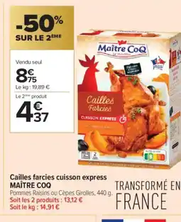 Carrefour Contact MAITRE COQ Cailles farcies cuisson express offre