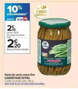 Carrefour Contact CARREFOUR EXTRA Haricots verts extra-fins offre