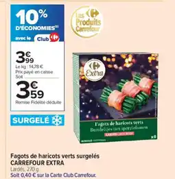 Carrefour Contact CARREFOUR EXTRA Fagots de haricots verts surgelés offre