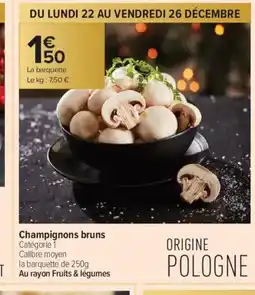 Carrefour Contact Champignons bruns offre