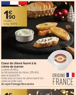Carrefour Contact Coeur de chèvre fourré à la crème de marron offre