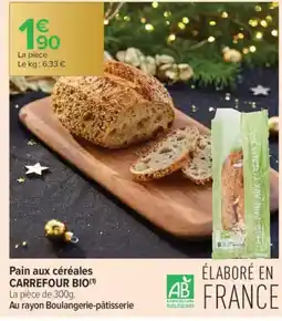 Carrefour Contact CARREFOUR BIO Pain aux céréales offre