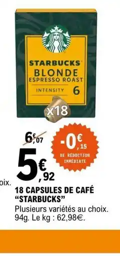 E.Leclerc STARBUCKS 18 capsules de café offre