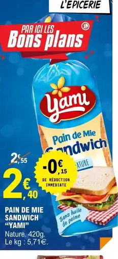 E.Leclerc YAMI Pain de mie sandwich offre