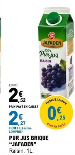 E.Leclerc JAFADEN Pur jus brique offre
