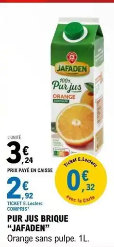 E.Leclerc JAFADEN Pur jus brique offre