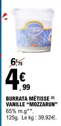 E.Leclerc MOZZARUN Burrata métisse vanille offre