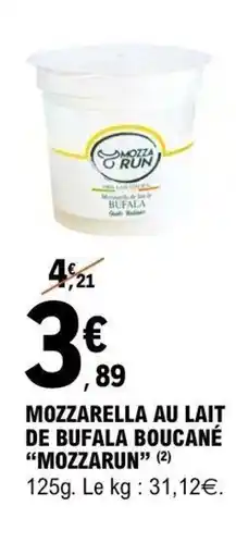 E.Leclerc MOZZARUN Mozzarella au lait de bufala boucané offre