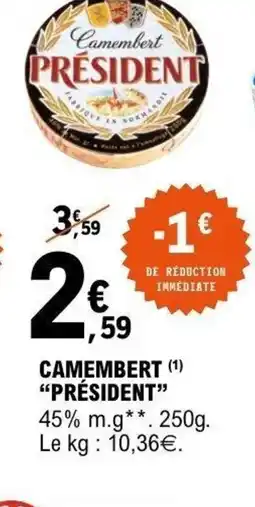 E.Leclerc PRÉSIDENT Camembert offre