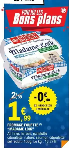 E.Leclerc MADAME LOIK Fromage fouetté offre